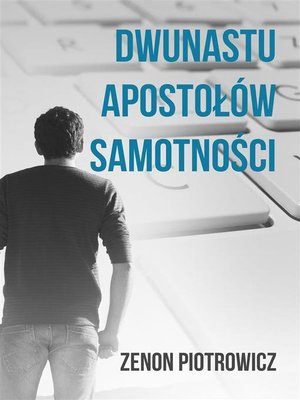 cover image of Dwunastu apostołów samotności